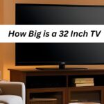 How Big is a 32 Inch TV
