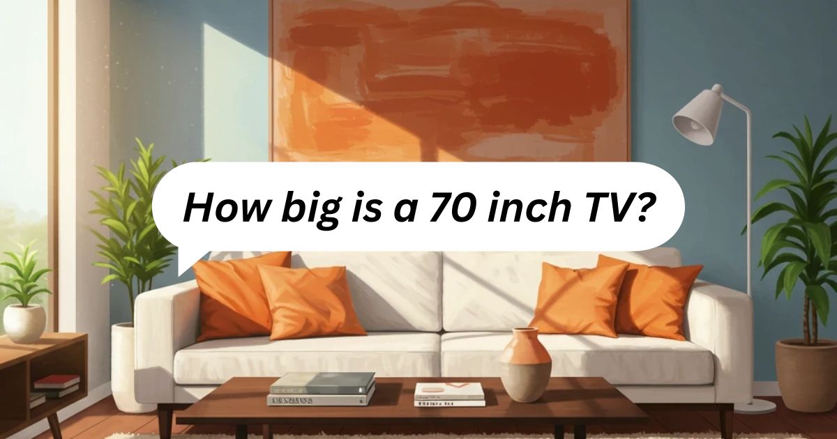 How big is a 70 inch TV?