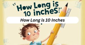 How Long is 10 Inches
