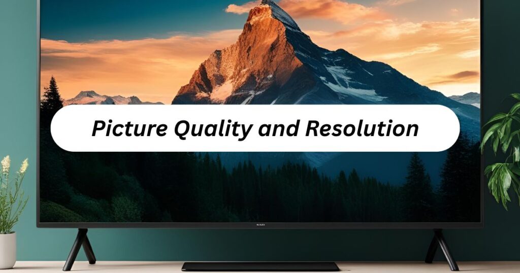 Picture Quality and Resolution