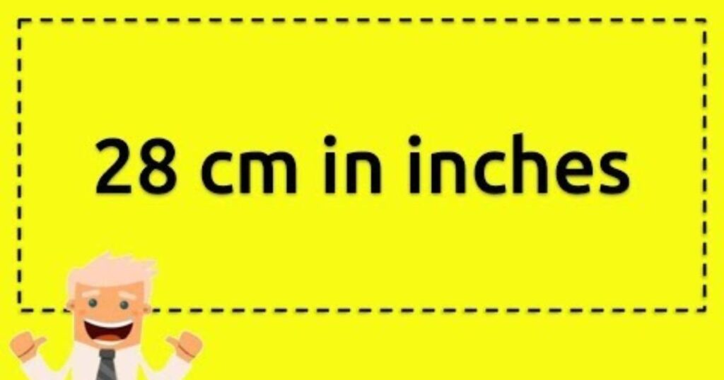 Step-by-Step: Convert 28 Centimeters to Inches in 30 Seconds