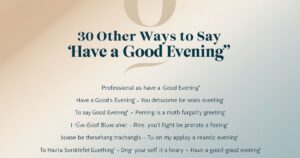 30 Other Ways to Say "Have a Good Evening" (With Professional Examples)