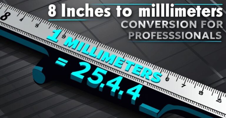 Complete Guide: 8 Inches to Millimeters Conversion for Professionals
