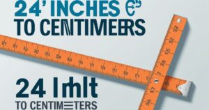 Converting 24 Inches to Centimeters: A Comprehensive Guide