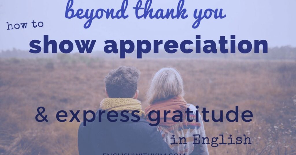 I Cannot Adequately Express My Appreciation