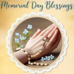Memorial Day Blessings: Catholic Prayers, Messages and Quotes to Honor and Remember
