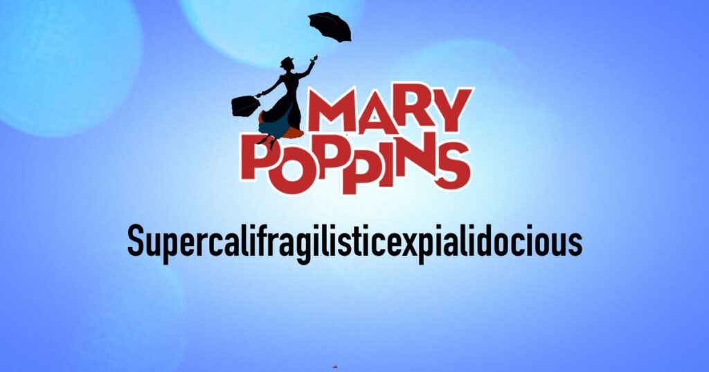 Supercalifragilisticexpialidocious