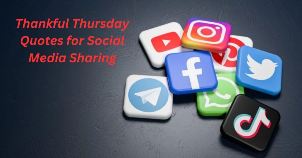 Thankful Thursday Quotes for Social Media Sharing