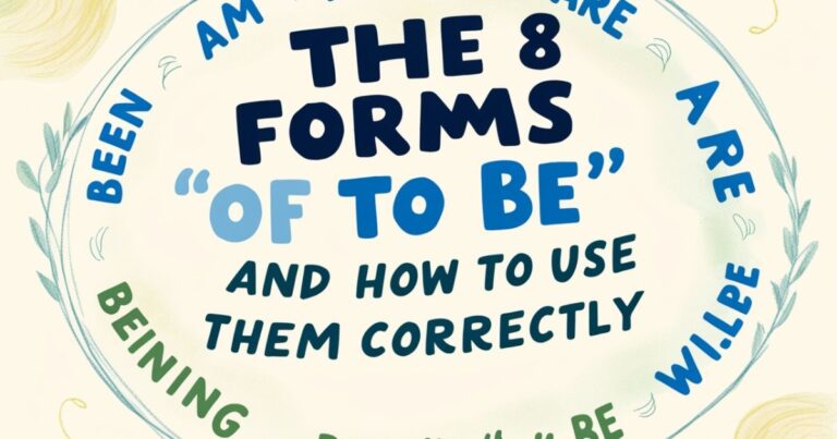 The 8 Forms of "To Be" and How to Use Them Correctly