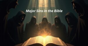 12 Major Sins in the Bible Explained: What Every Christian Should Know in 2025