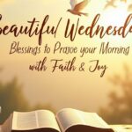 80+ Beautiful Wednesday Blessings and Prayers to Brighten Your Morning with Faith & Joy