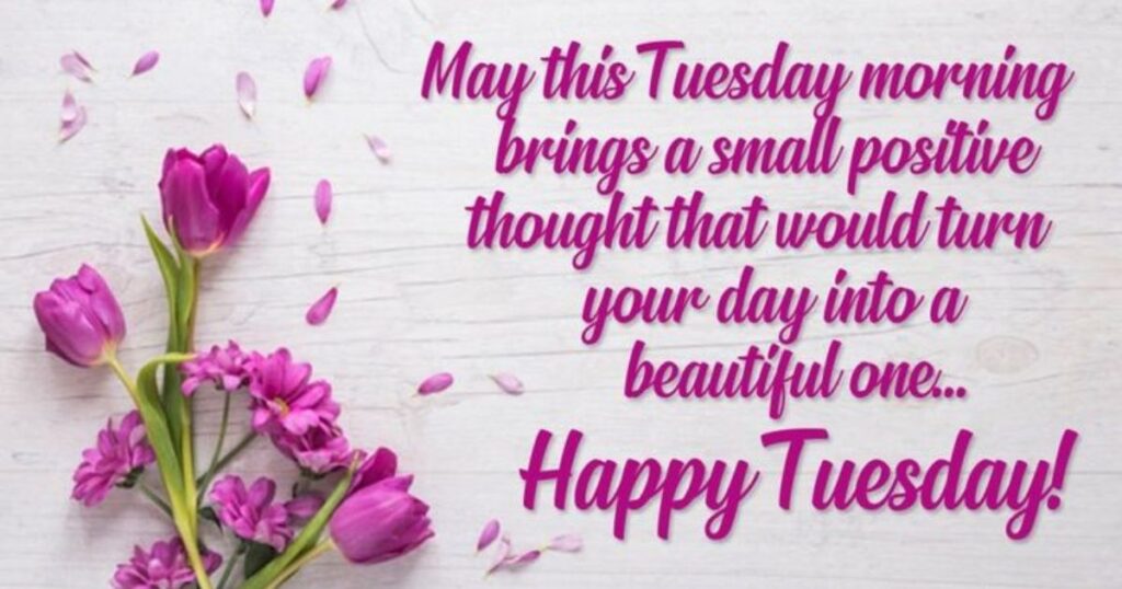 Positive Tuesday Quotes to Inspire Your Week