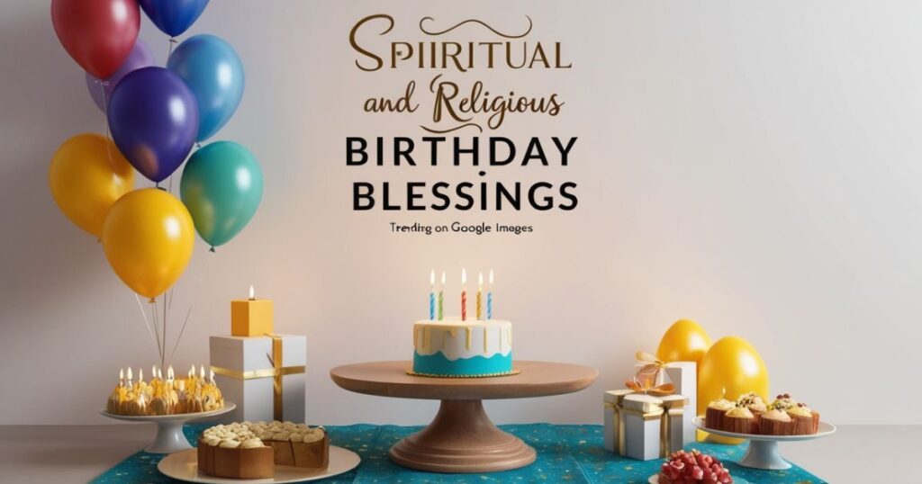 ✨ Spiritual and Religious Birthday Blessings