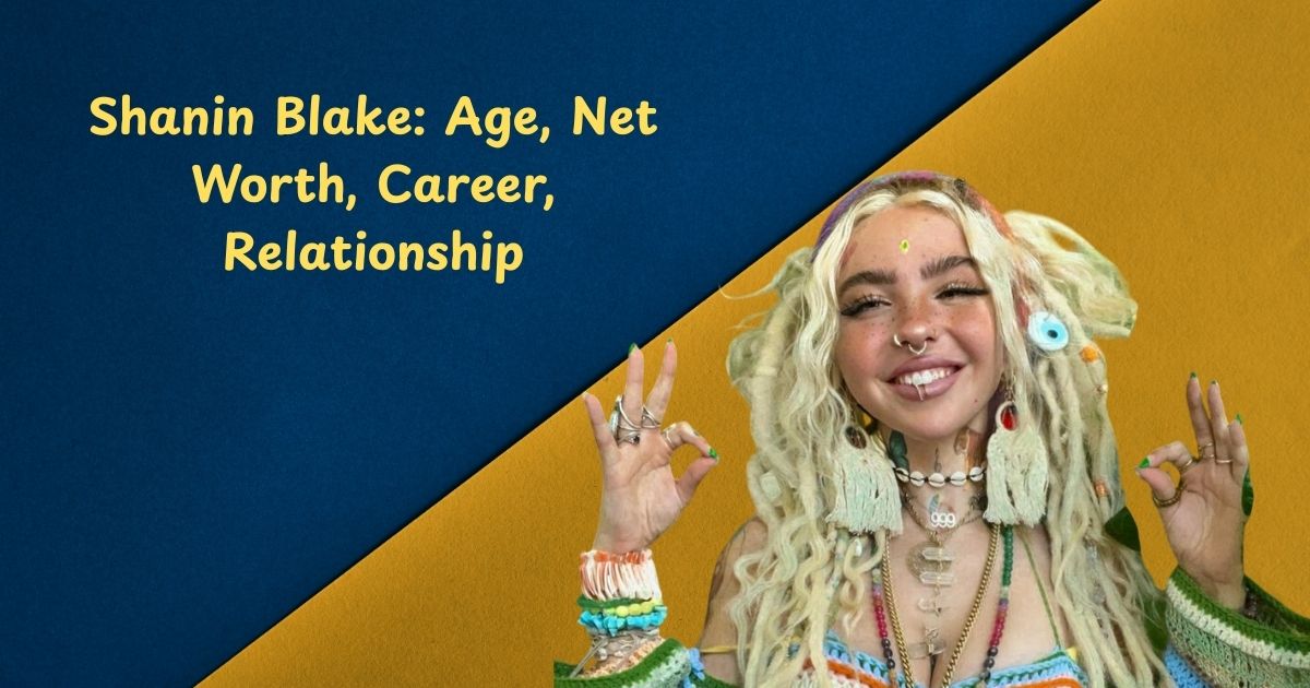 Shanin Blake: Age, Net Worth, Career, Relationship
