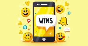 What Does “WTMS” Mean On Snapchat?