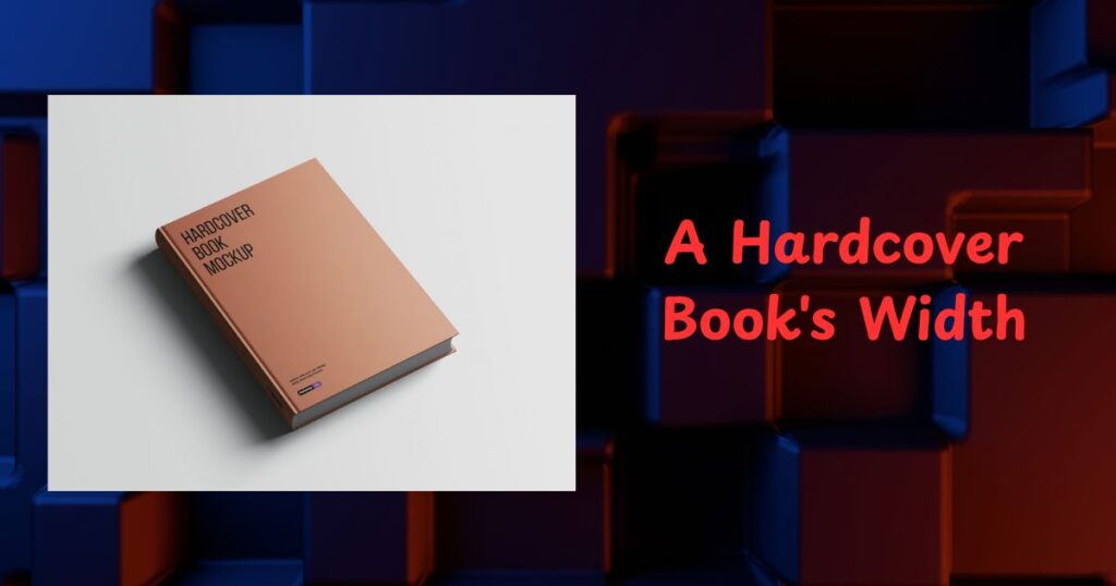 A Hardcover Book's Width