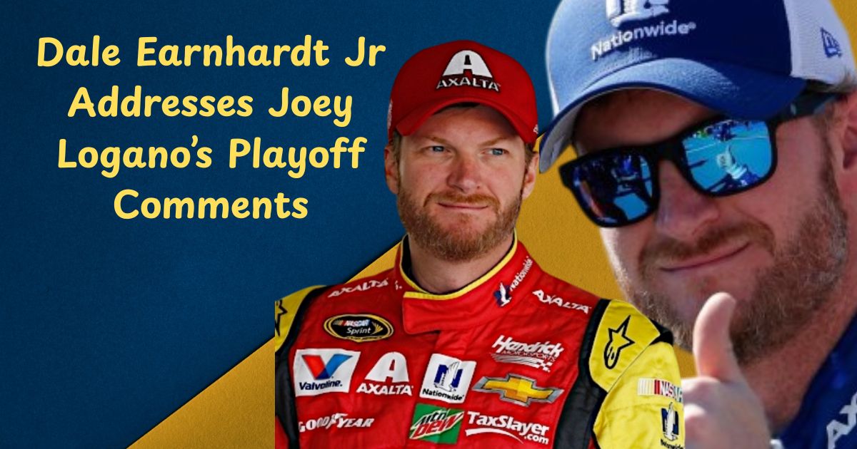 Dale Earnhardt Jr Addresses Joey Logano’s Playoff Comments