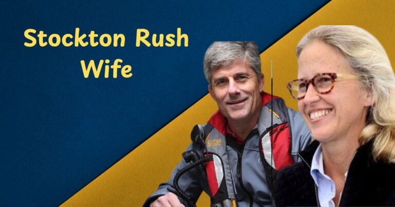 Inside Look at Stockton Rush Wife Wendy Rush, Wendy Weil, and Their Life