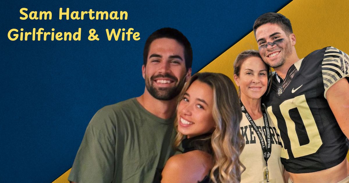Sam Hartman Girlfriend & Wife: Tyla Ochoa Relationship Update in 2025