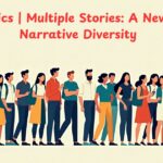 Your Topics | Multiple Stories: A New Era of Narrative Diversity