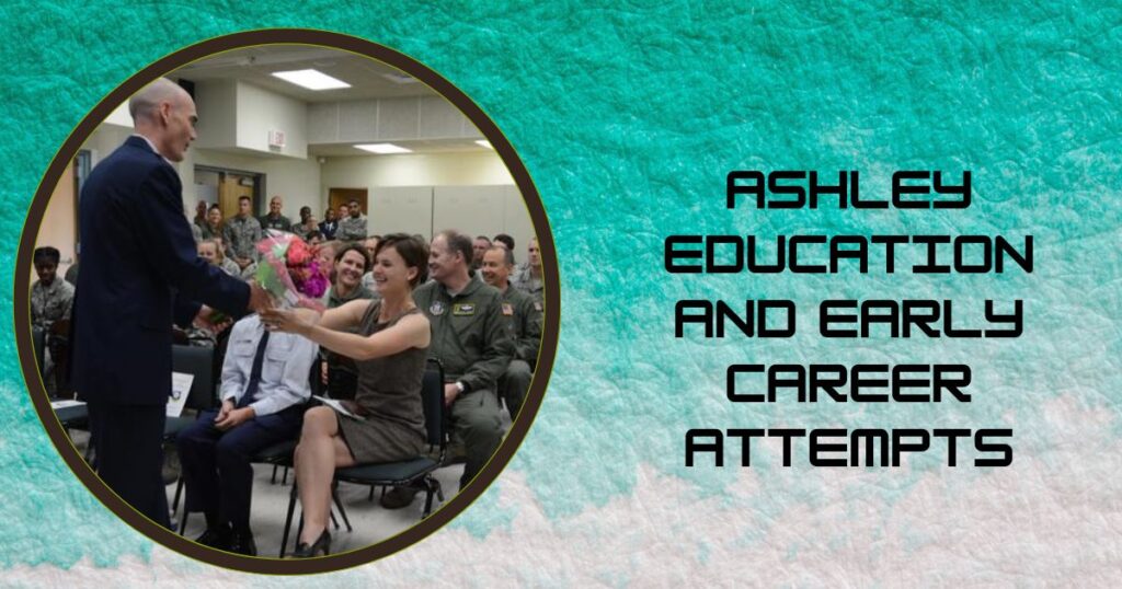 Ashley Education and Early Career Attempts
