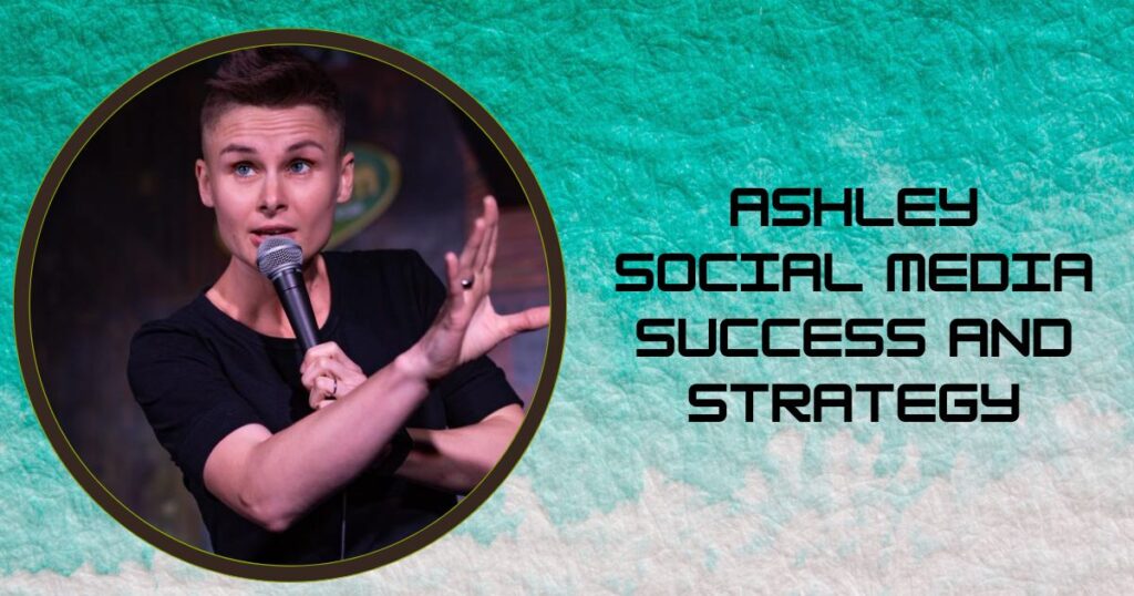 Ashley Social Media Success and Strategy