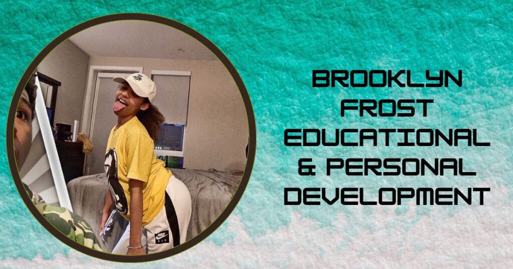 Brooklyn Frost Educational & Personal Development