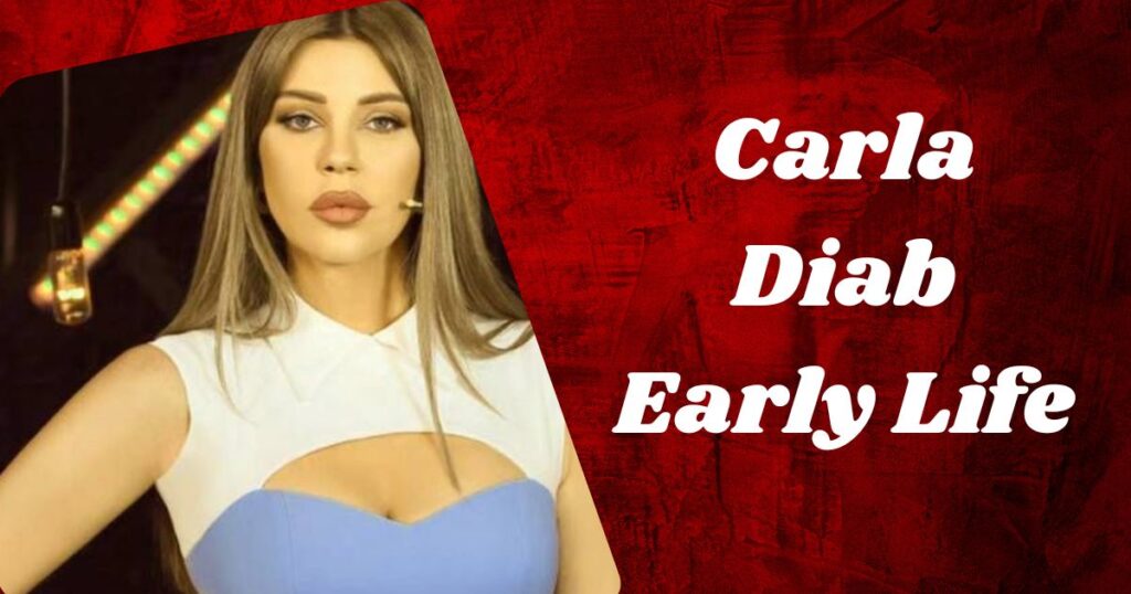 Carla Diab Early Life