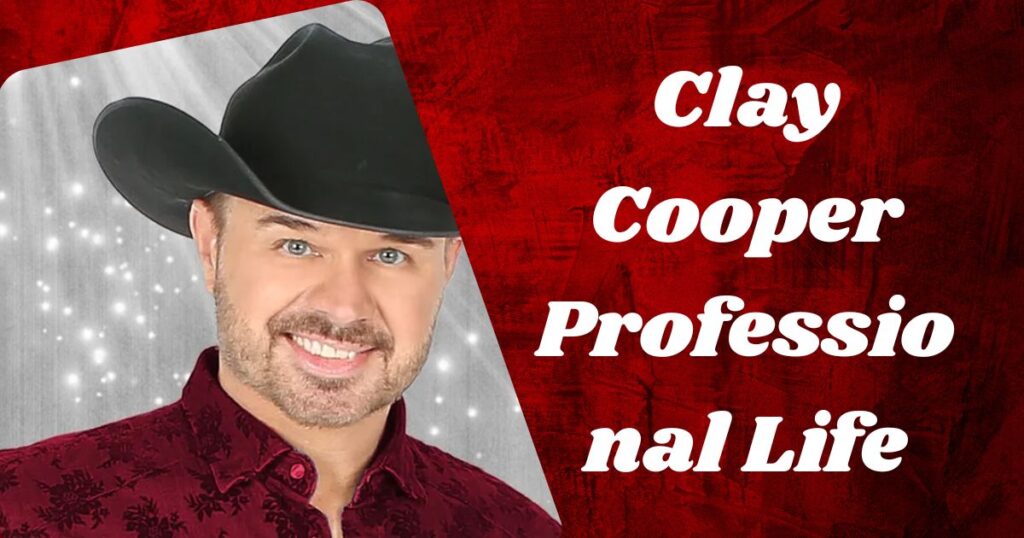 Clay Cooper Professional Life