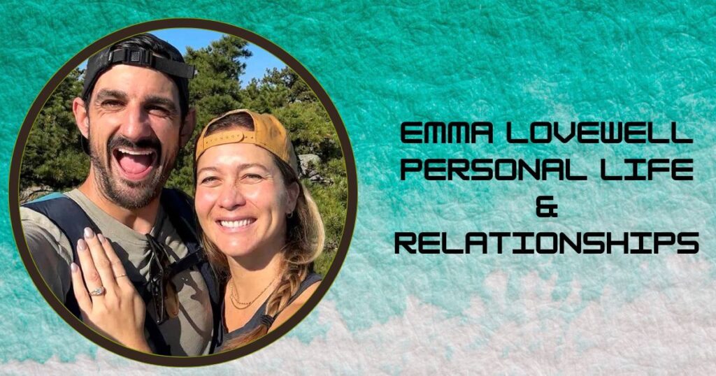 Emma Lovewell Personal Life & Relationships