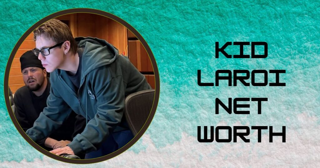 Kid Laroi Net Worth