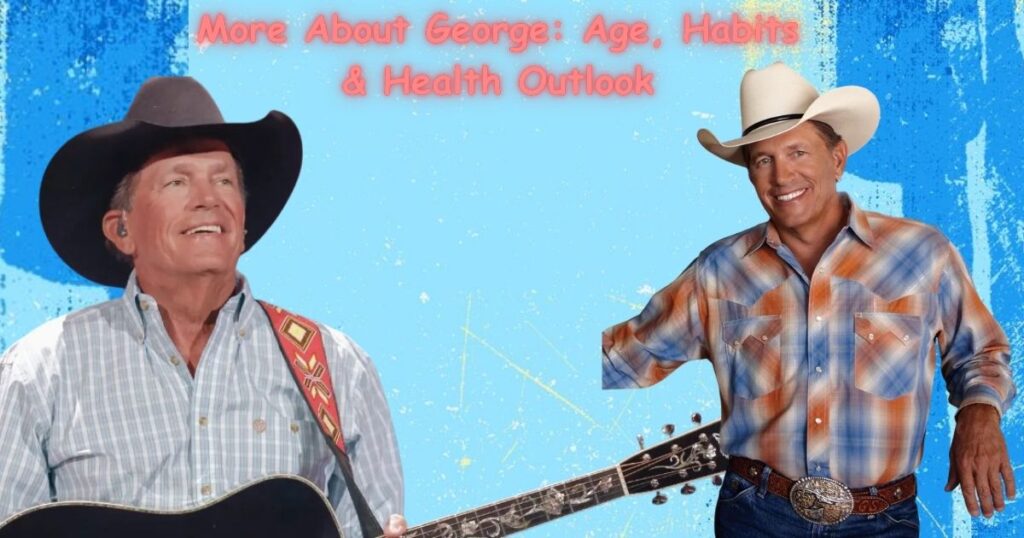 More About George: Age, Habits & Health Outlook
