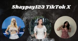 Shaypay123: The Rising Digital Creator Taking Over TikTok, X, and Beyond