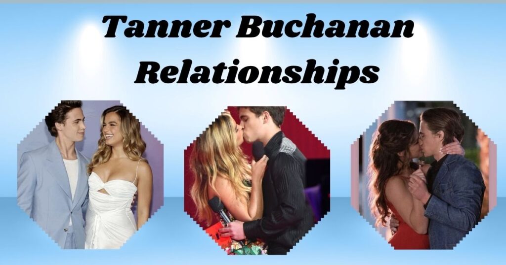 Tanner Buchanan Personal Life & Relationships