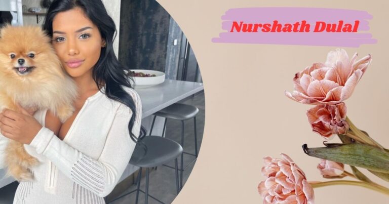 The Inspiring Journey of Nurshath Dulal: Bio, Career and Net Worth - Rising Star's Complete Story