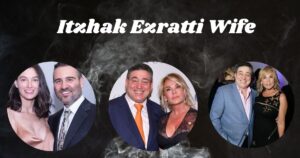 The Quiet Force Behind Success: Itzhak Ezratti Wife and Her Enduring Impact on a Real Estate Empire