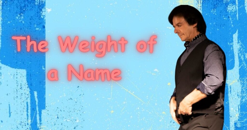 The Weight of a Name