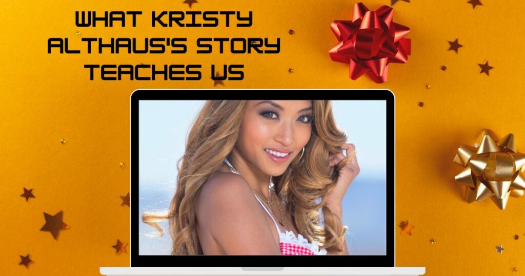 What Kristy Althaus's Story Teaches Us