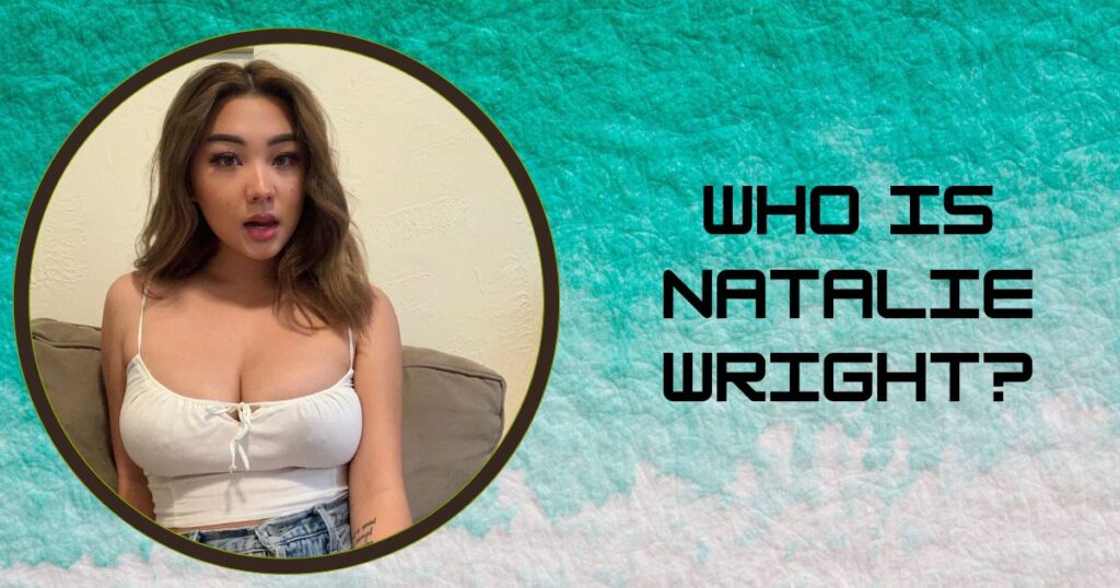 Who Is Natalie Wright?