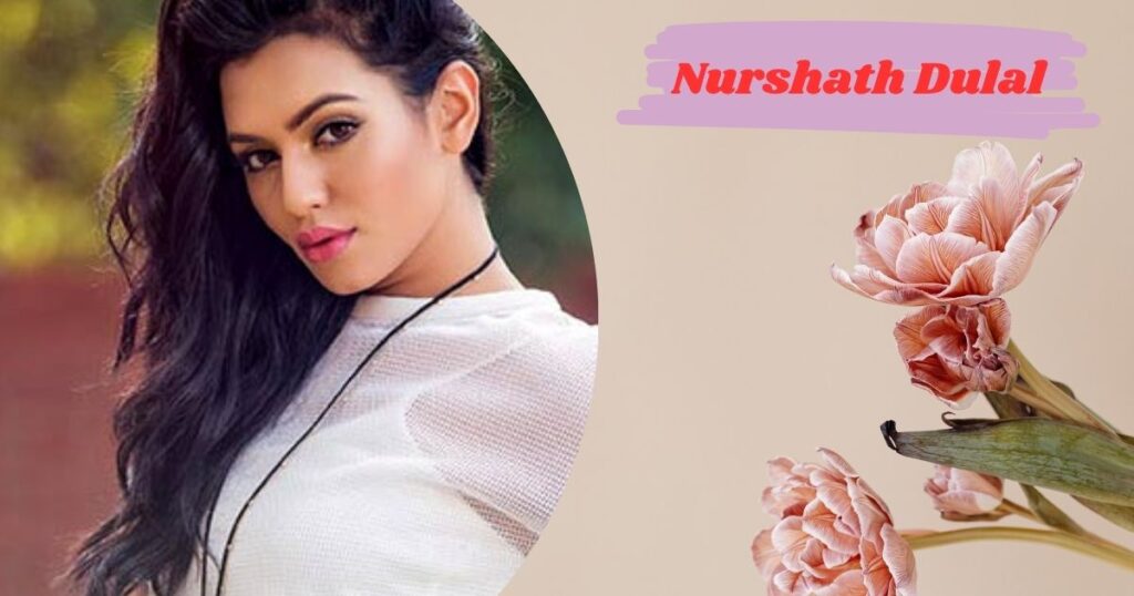 Who is Nurshath Dulal? Understanding the Modern Celebrity