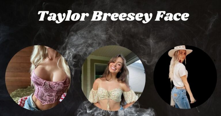 Who Is Taylor Breesey Face? The Mystery Behind Social Media's Hidden Identity