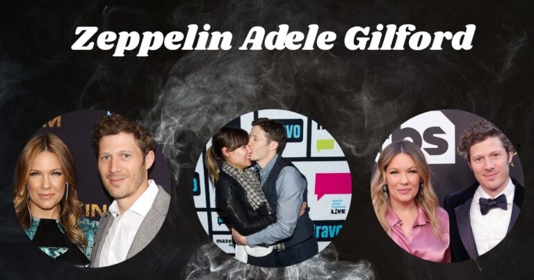 Zeppelin Adele Gilford: Family Background, Early Years, and Net Worth Explored