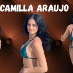 Camilla Araujo Age, Height, Net Worth and Biography 2025 – The Complete Story