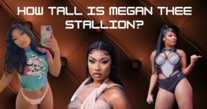 How Tall is Megan Thee Stallion? The Truth About Her Height